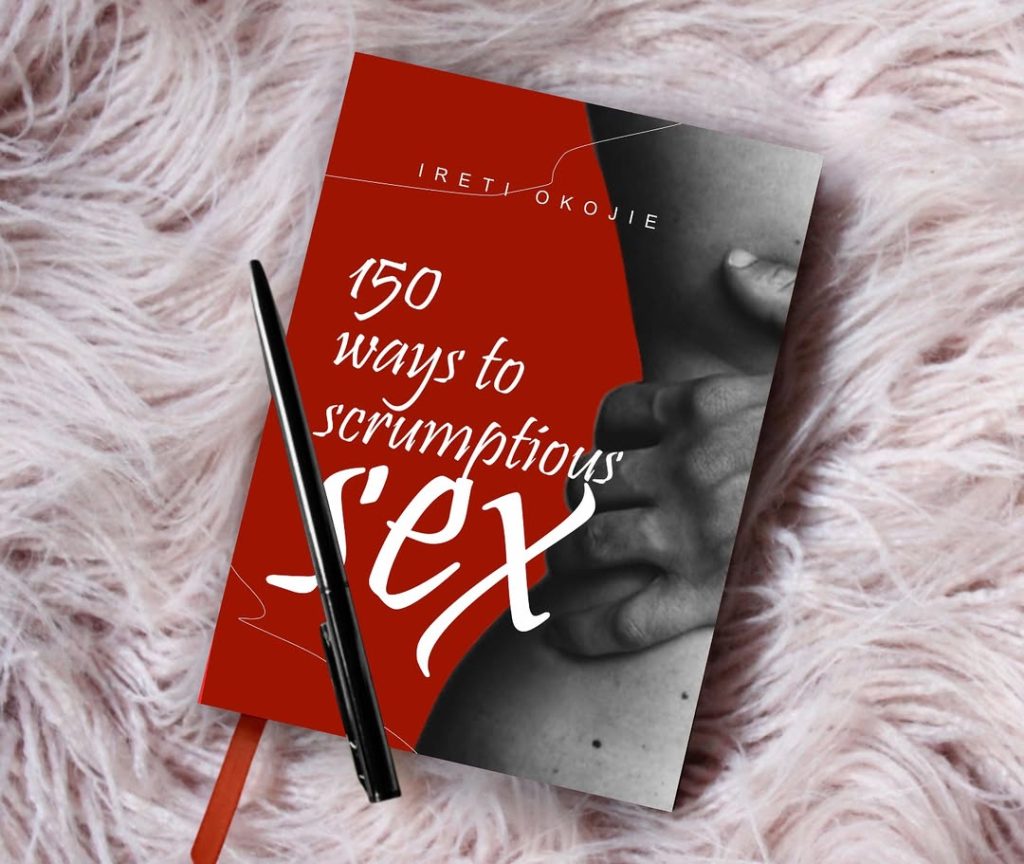 Iretioluwa Oba-Okojie Biography 16 150 ways to scrumptious sex by Iretioluwa Oba-Okojie